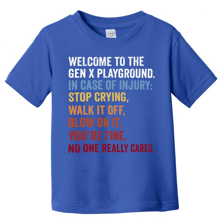 Welcome to the Gen X Playground Generation X 1980 Millennial Toddler T-Shirt