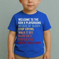 Welcome to the Gen X Playground Generation X 1980 Millennial Toddler T-Shirt