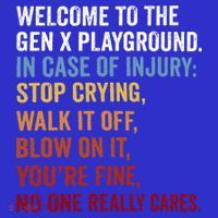 Welcome to the Gen X Playground Generation X 1980 Millennial Kids T-Shirt
