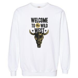 Welcome To The Wild West Garment-Dyed Sweatshirt