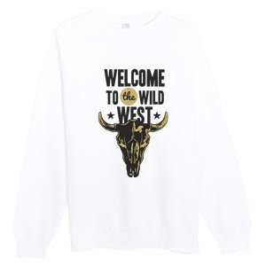 Welcome To The Wild West Premium Crewneck Sweatshirt