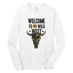 Welcome To The Wild West Tall Long Sleeve T-Shirt