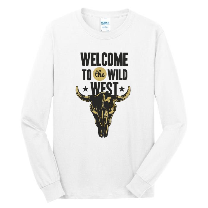 Welcome To The Wild West Tall Long Sleeve T-Shirt