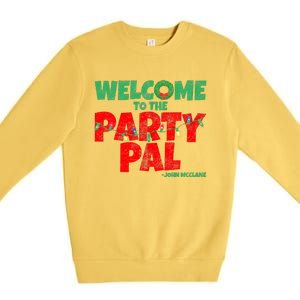 Welcome to the Party Pal!  Premium Crewneck Sweatshirt