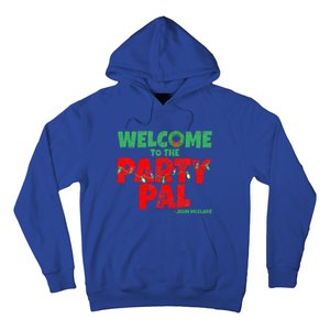 Welcome to the Party Pal!  Hoodie