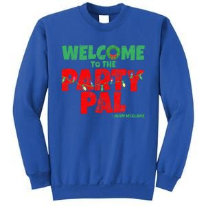 Welcome to the Party Pal!  Sweatshirt