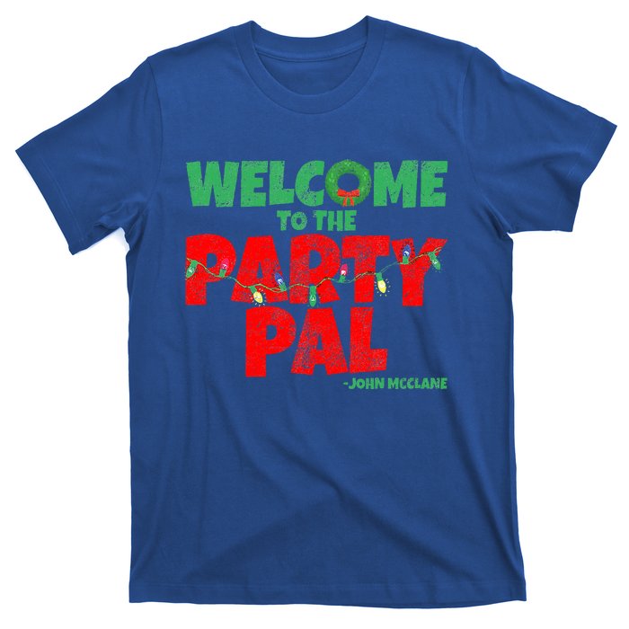 Welcome to the Party Pal!  T-Shirt