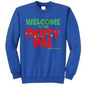 Welcome to the Party Pal!  Tall Sweatshirt