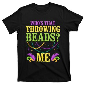 WhoS That Throwing Beads Me Mask Festival Parade T-Shirt