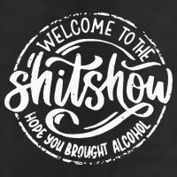 Welcome To The Shit Show Hope You Brought Alcohol Adult Drive Performance Visor