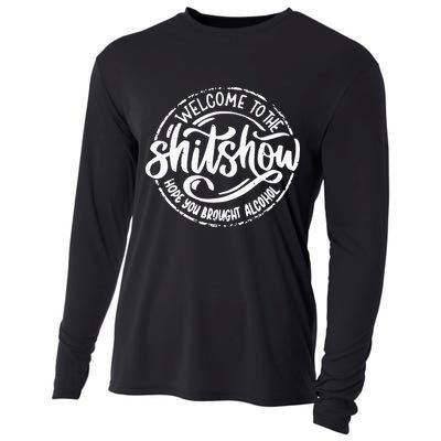 Welcome To The Shit Show Hope You Brought Alcohol Cooling Performance Long Sleeve Crew