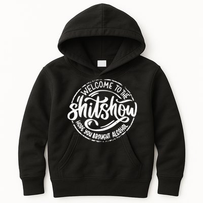 Welcome To The Shit Show Hope You Brought Alcohol Kids Hoodie