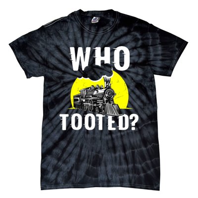 Who Tooted Train Lover Gift Model Railroad Conductor Tie-Dye T-Shirt