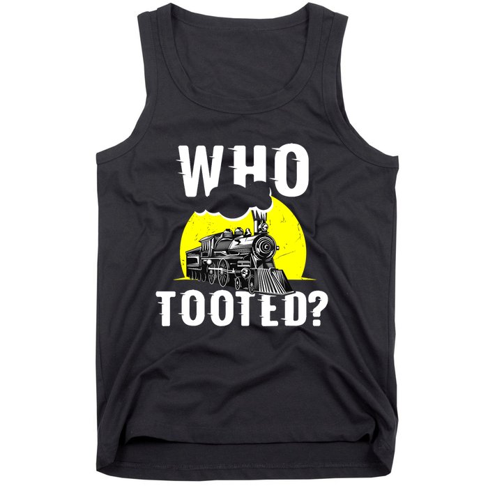 Who Tooted Train Lover Gift Model Railroad Conductor Tank Top