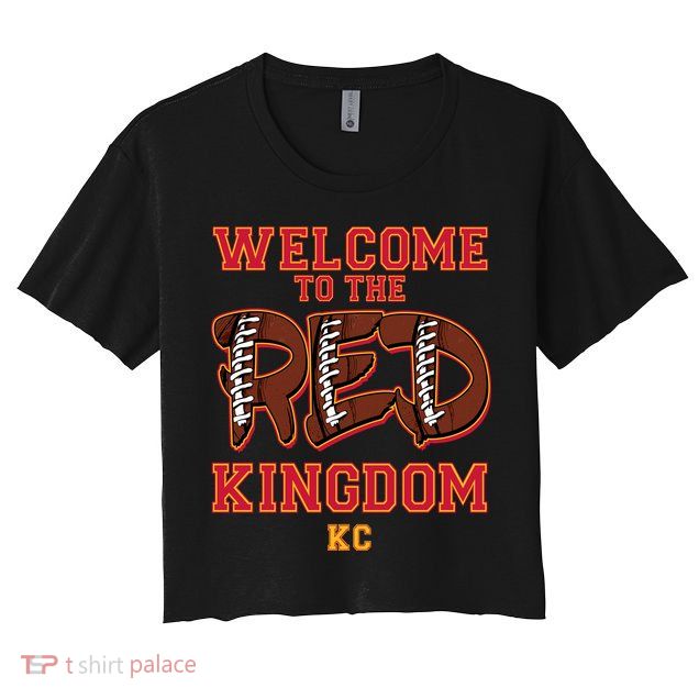 Welcome To The Red Kingdom Kansas City Football Sports Fan Crop Top