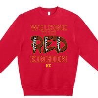 Welcome To The Red Kingdom Kansas City Football Sports Fan Premium Crewneck Sweatshirt