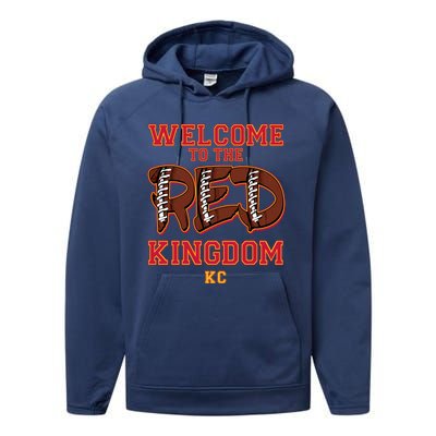 Welcome To The Red Kingdom Kansas City Football Sports Fan Performance Fleece Hoodie