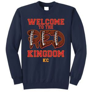 Welcome To The Red Kingdom Kansas City Football Sports Fan Tall Sweatshirt