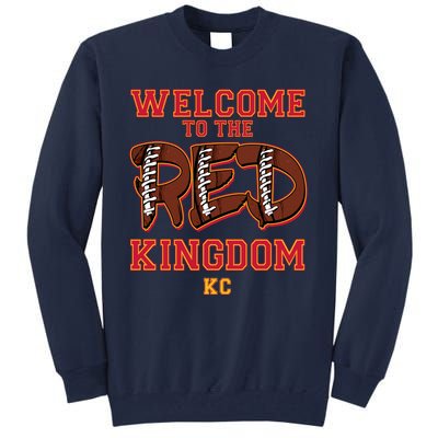 Welcome To The Red Kingdom Kansas City Football Sports Fan Tall Sweatshirt