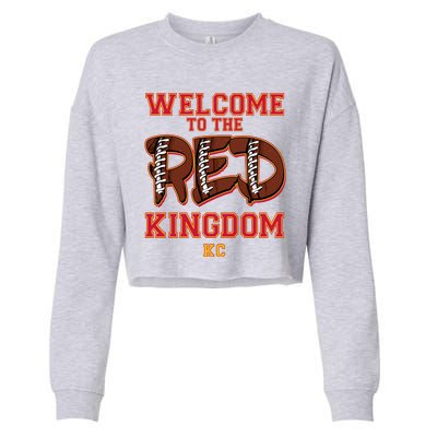 Welcome To The Red Kingdom Kansas City Football Sports Fan Cropped Pullover Crew