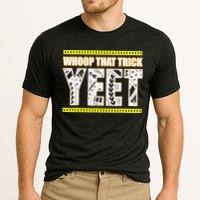 Whoop That Trick Yeet Performance Shirt