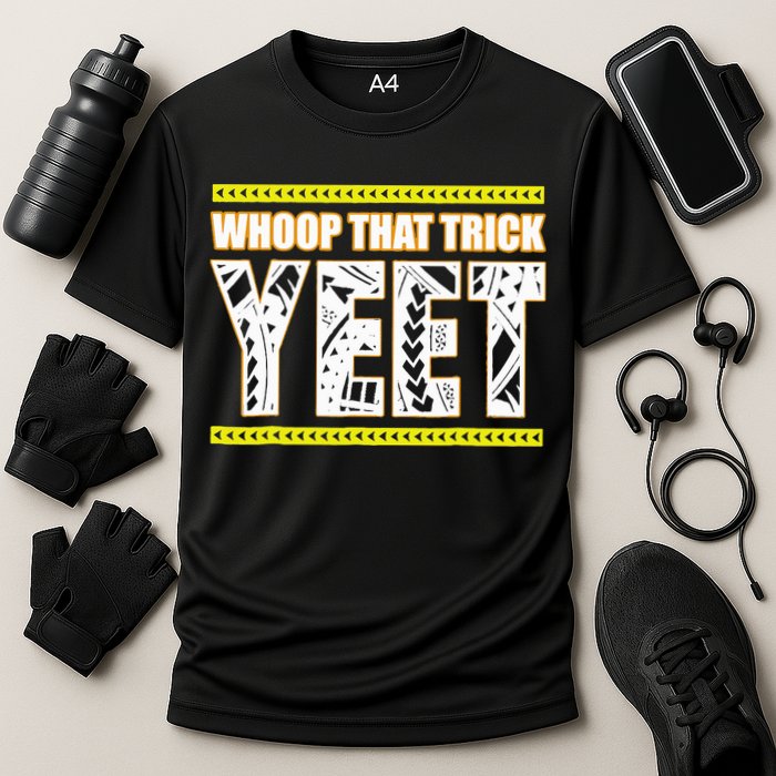 Whoop That Trick Yeet Performance Shirt