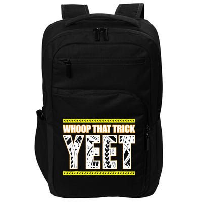 Whoop That Trick Yeet Impact Tech Backpack