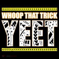 Whoop That Trick Yeet Button