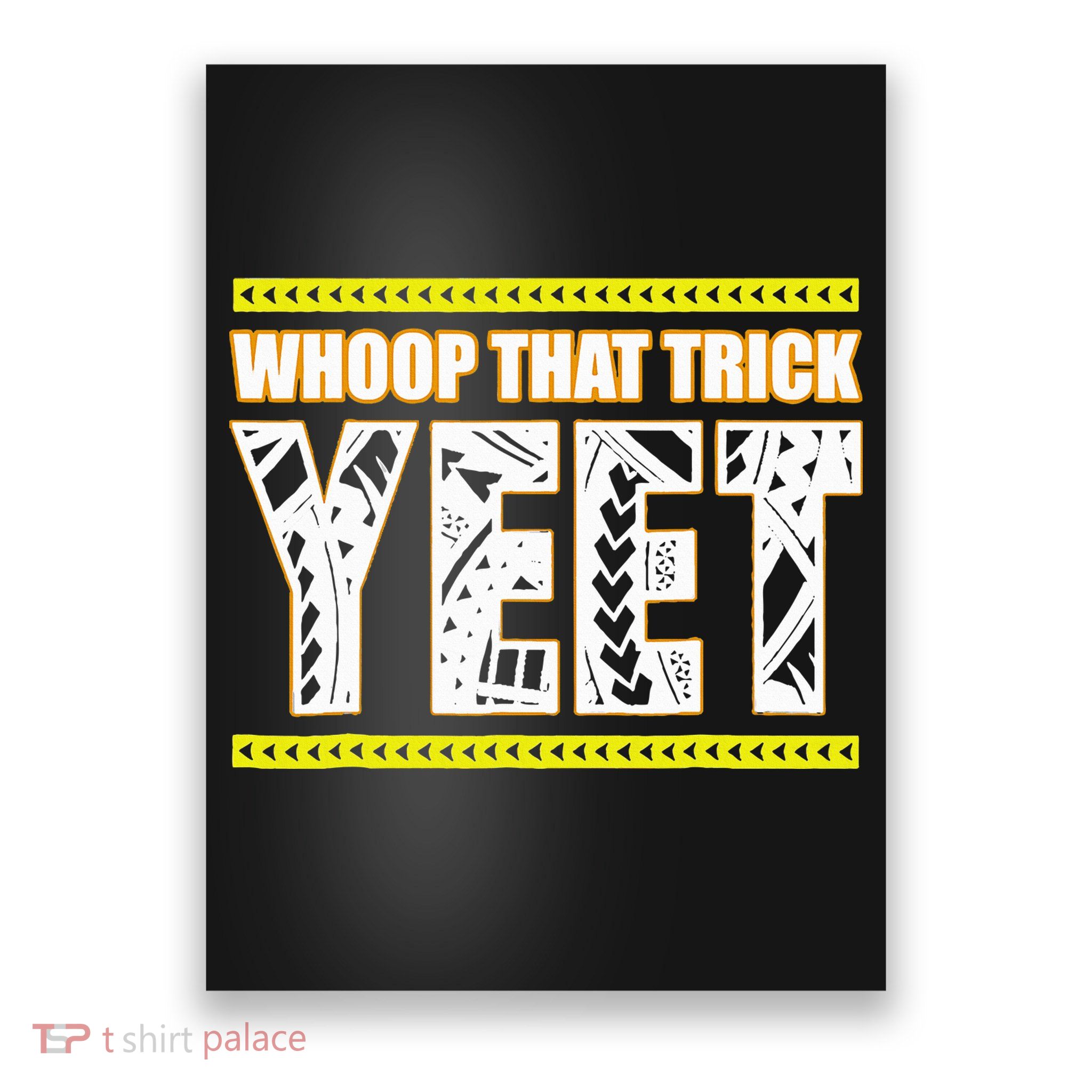 Whoop That Trick Yeet Poster