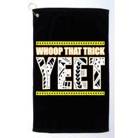 Whoop That Trick Yeet Golf Towel
