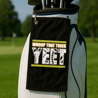 Whoop That Trick Yeet Golf Towel