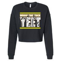 Whoop That Trick Yeet Cropped Pullover Crew