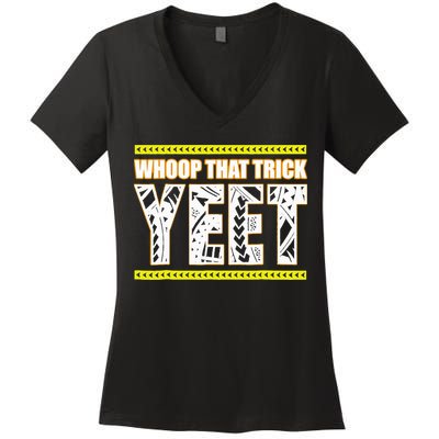 Whoop That Trick Yeet Women's V-Neck T-Shirt