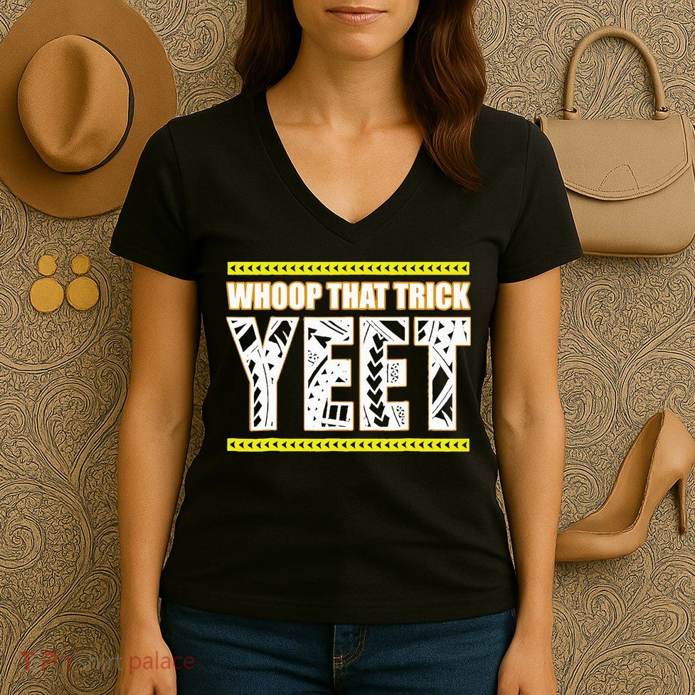 Whoop That Trick Yeet Women's V-Neck T-Shirt
