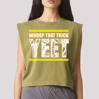 Whoop That Trick Yeet Garment-Dyed Women's Muscle Tee