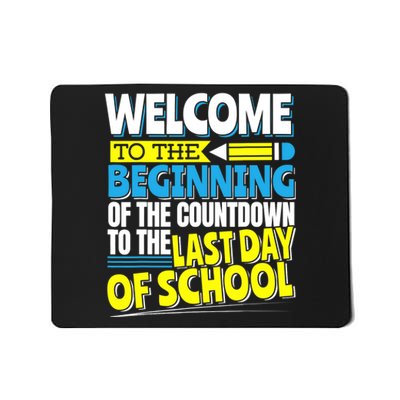 Welcome to the Beginning Of The Countdown, Back to School Mousepad