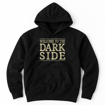 Welcome To The Dark Side Vintage Style Hoodie