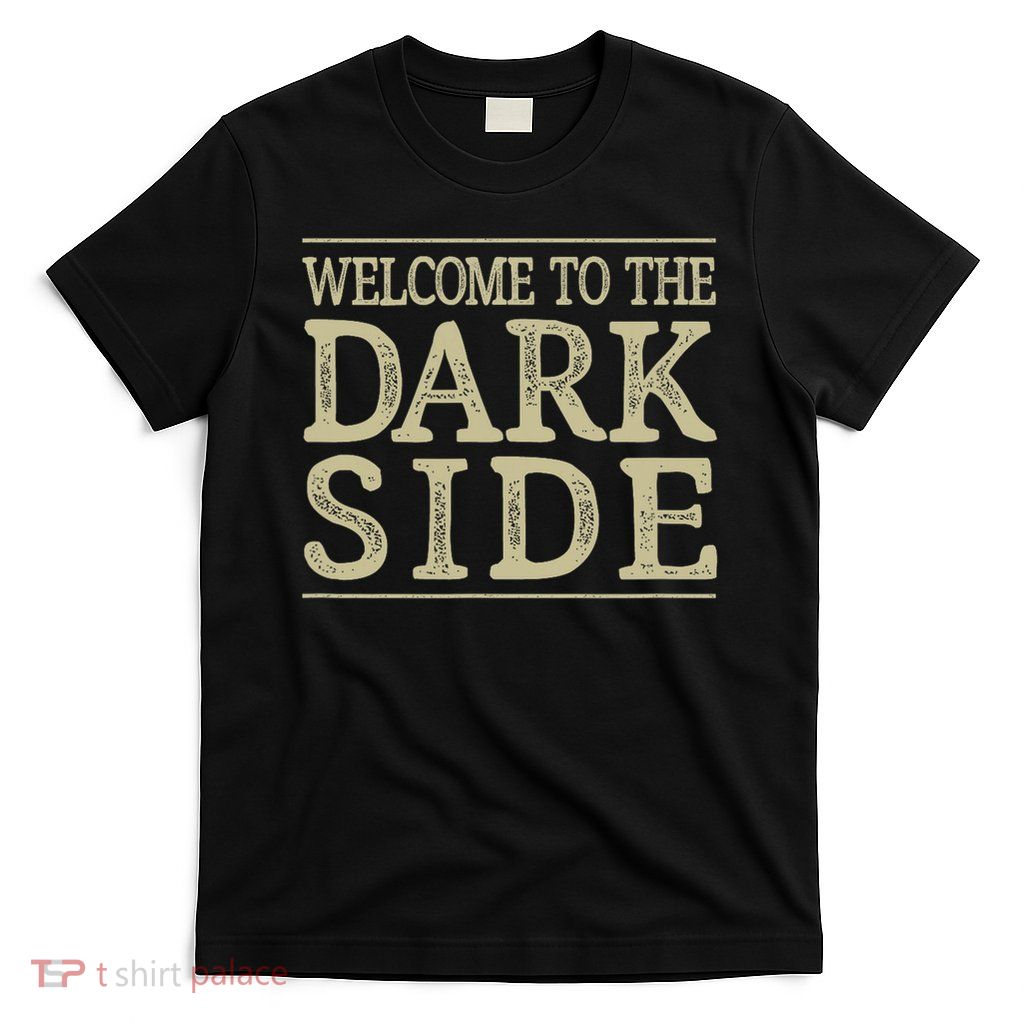 Welcome To The Dark Side Vintage Style T-Shirt