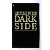 Welcome To The Dark Side Vintage Style Golf Towel
