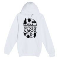 Welcome To The Upside Down Premium Pullover Hoodie