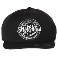 Welcome To The Shit Show Hope You Brought Alcohol Wool Snapback Cap