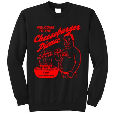 Welcome To The Cheeseburger Picnic A ManS Gotta Eat Trailer Park Sweatshirt