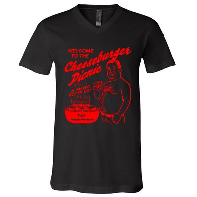 Welcome To The Cheeseburger Picnic A ManS Gotta Eat Trailer Park V-Neck T-Shirt