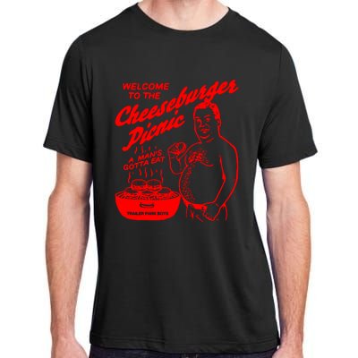 Welcome To The Cheeseburger Picnic A ManS Gotta Eat Trailer Park Adult ChromaSoft Performance T-Shirt