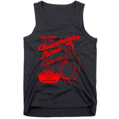 Welcome To The Cheeseburger Picnic A ManS Gotta Eat Trailer Park Tank Top