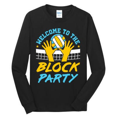 Welcome To The Block Party Volleyball Tall Long Sleeve T-Shirt