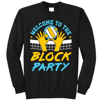 Welcome To The Block Party Volleyball Tall Sweatshirt