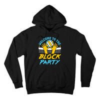 Welcome To The Block Party Volleyball Tall Hoodie