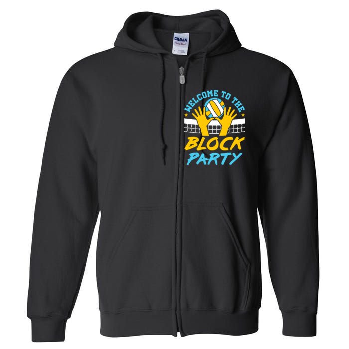 Welcome To The Block Party Volleyball Full Zip Hoodie