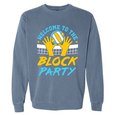 Welcome To The Block Party Volleyball Garment-Dyed Sweatshirt